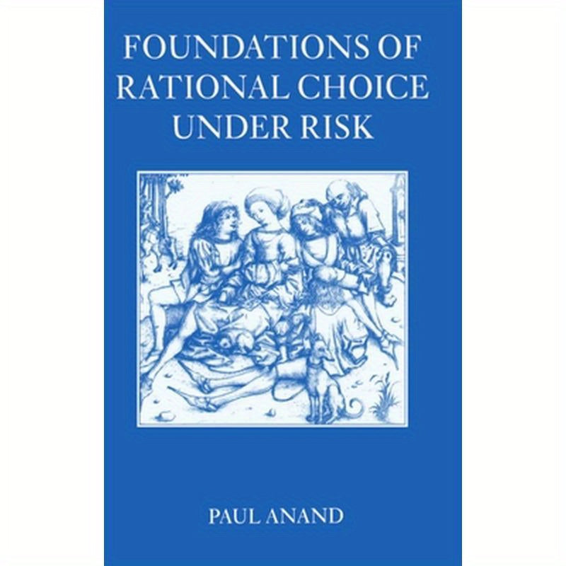 Foundations of Rational Choice Under Risk