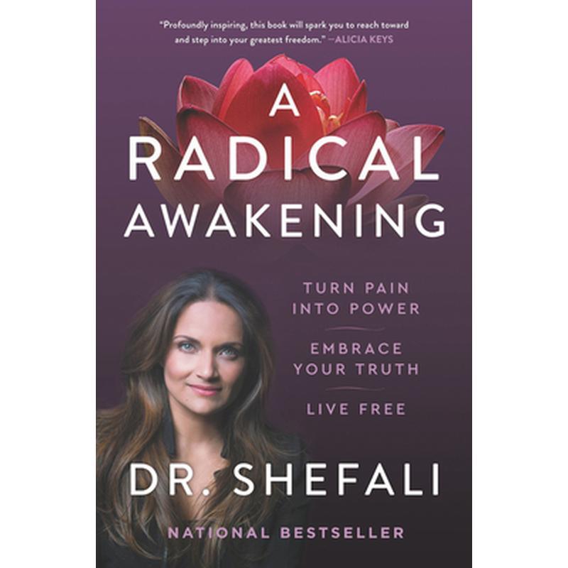 A Radical Awakening: Turn Pain Into Power, Embrace Your Truth, Live Free