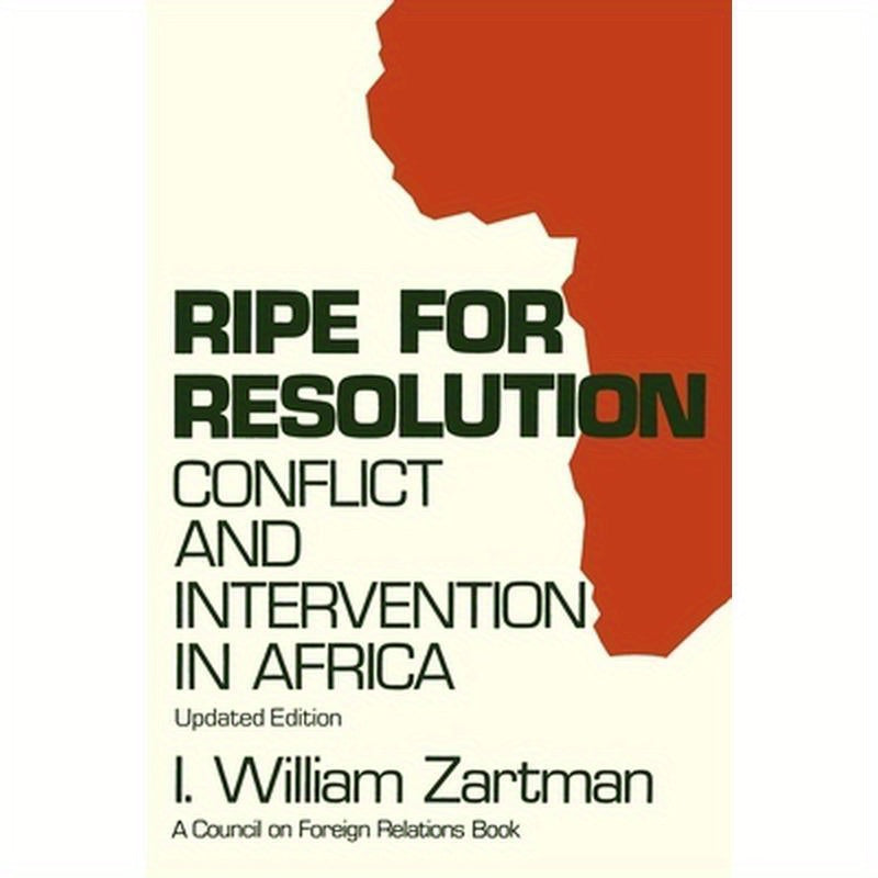 Ripe for Resolution: Conflict and Intervention in Africa
