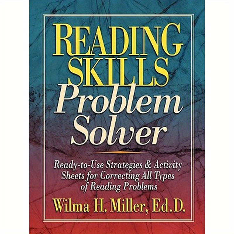 Reading Skills Problem Solver: Ready-To-Use Strategies and Activity Sheets for Correcting All Types of Reading Problems