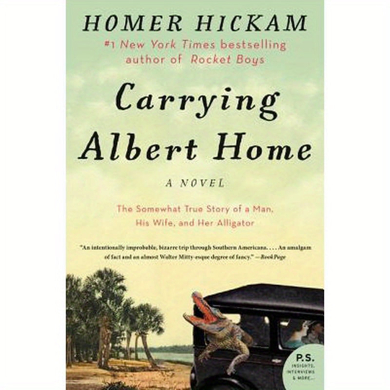 Carrying Albert Home: The Somewhat True Story of a Man, His Wife, and Her Alligator