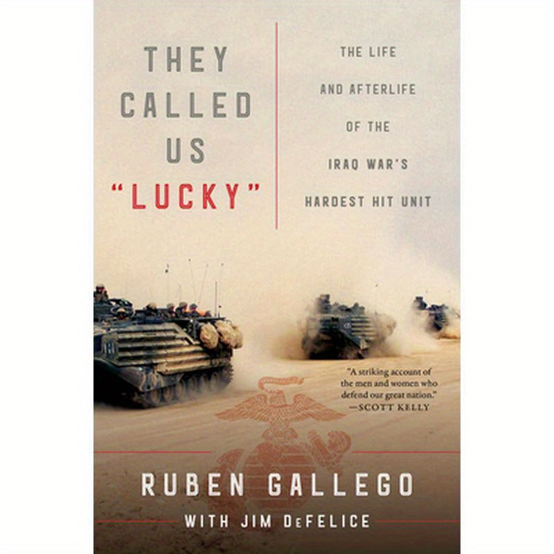 They Called Us Lucky: The Life and Afterlife of the Iraq War's Hardest Hit Unit