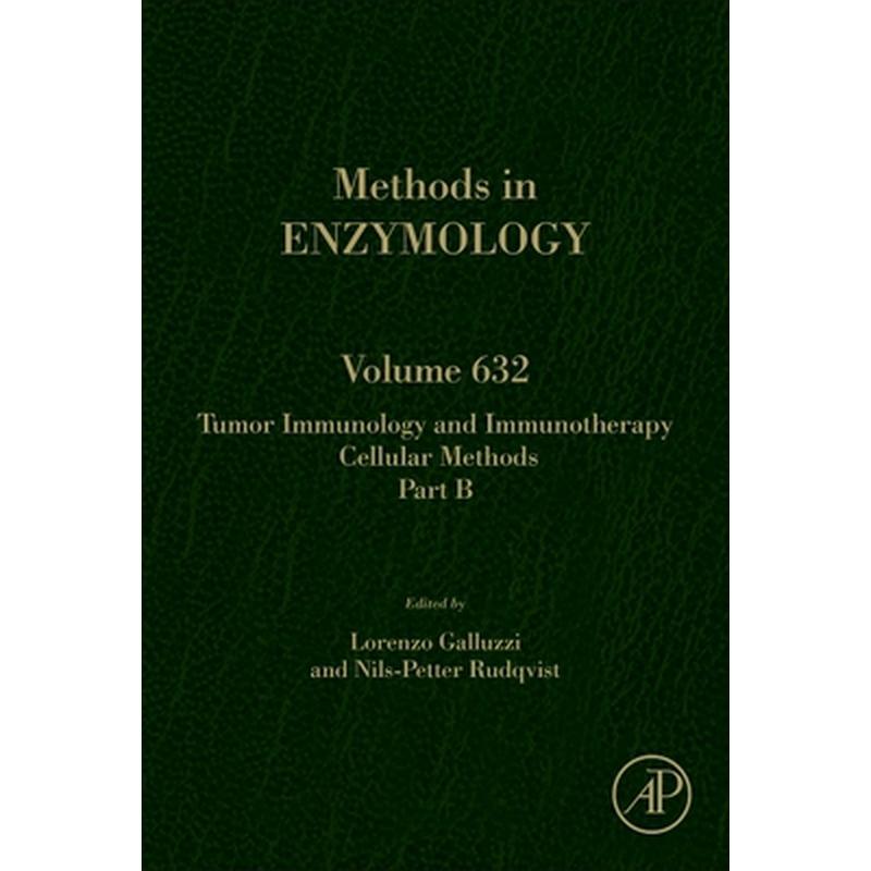 Tumor Immunology and Immunotherapy - Cellular Methods Part B: Volume 632