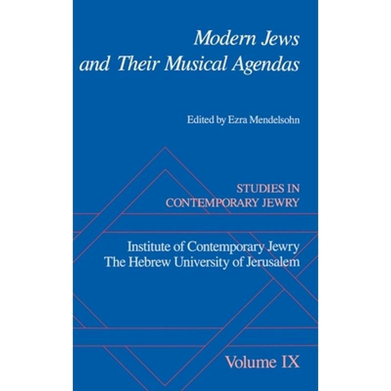 Modern Jews and Their Musical Agendas