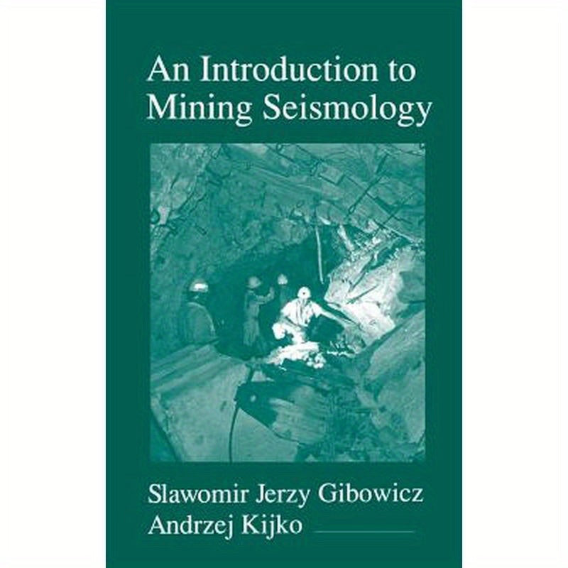 An Introduction to Mining Seismology: Volume 55