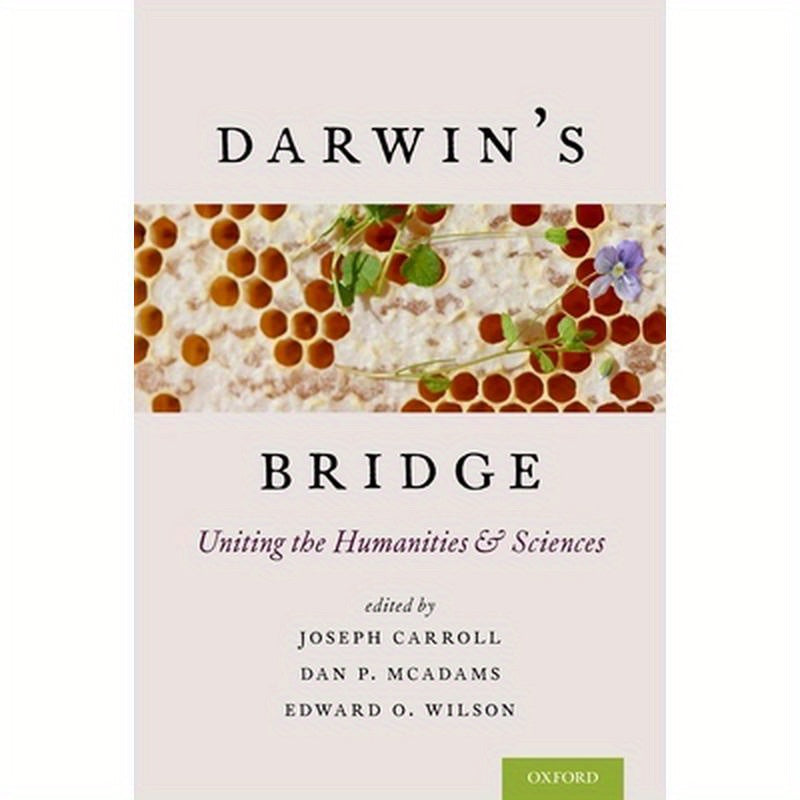 Darwin's Bridge: Uniting the Humanities and Sciences