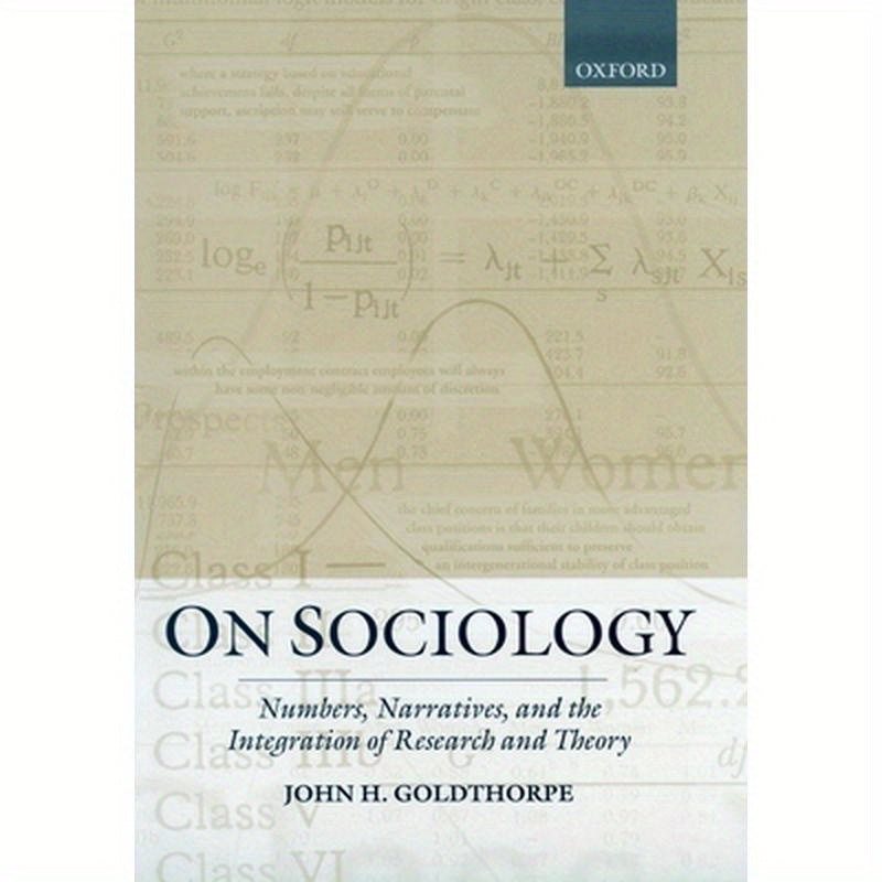 On Sociology: Numbers, Narratives, and the Integration of Research and Theory