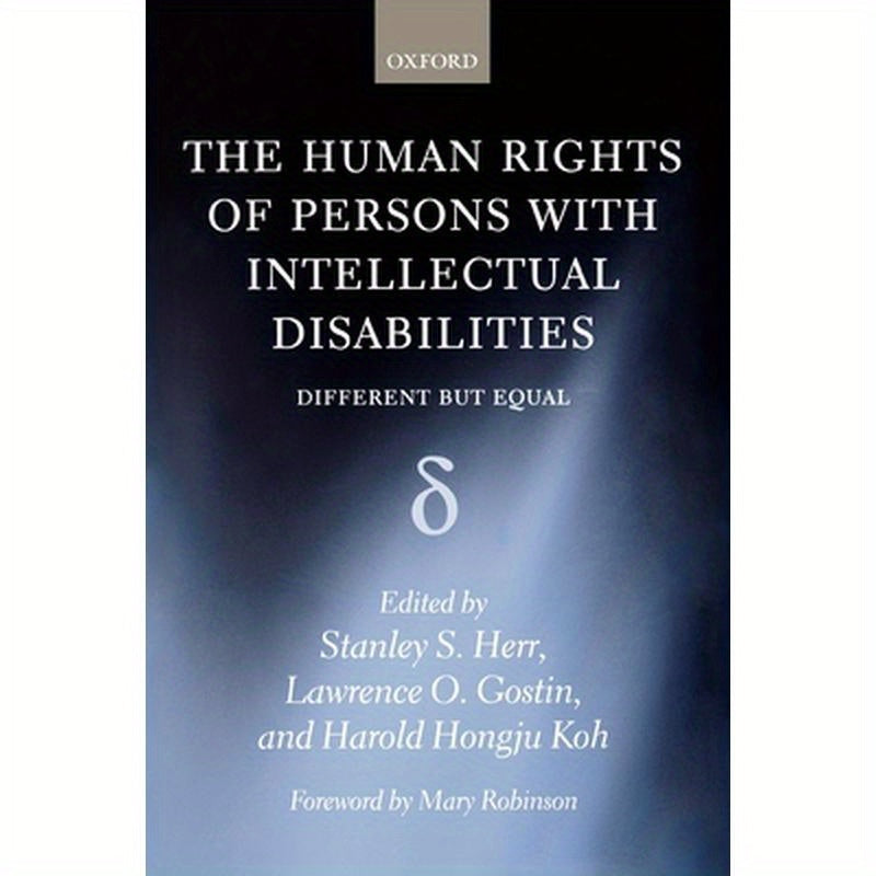 The Human Rights of Persons with Intellectual Disabilities: Different But Equal
