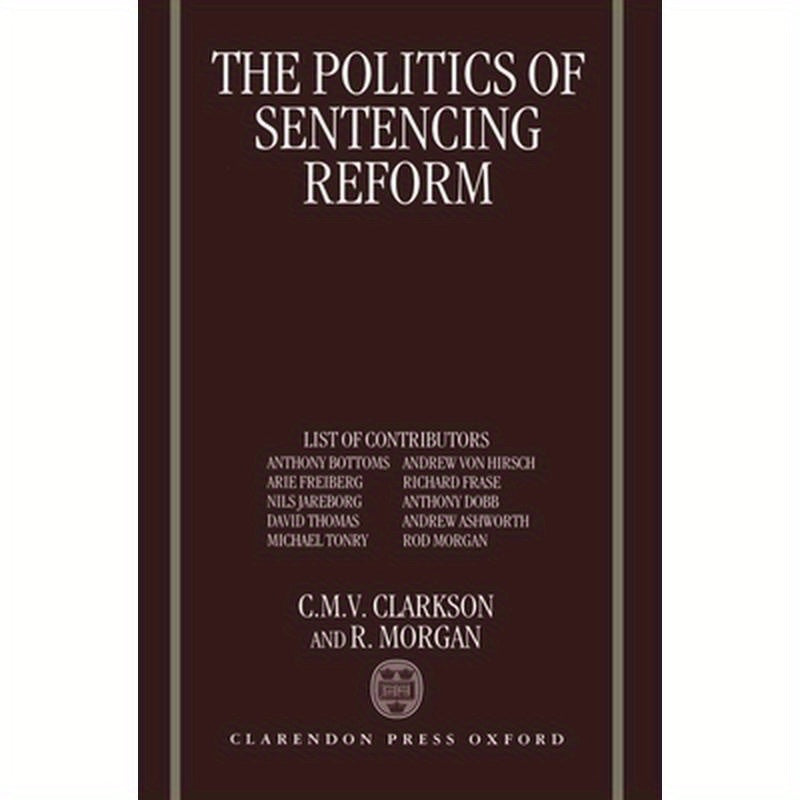 The Politics of Sentencing Reform