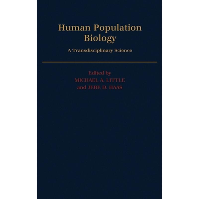 Human Population Biology: A Transdisciplinary Science