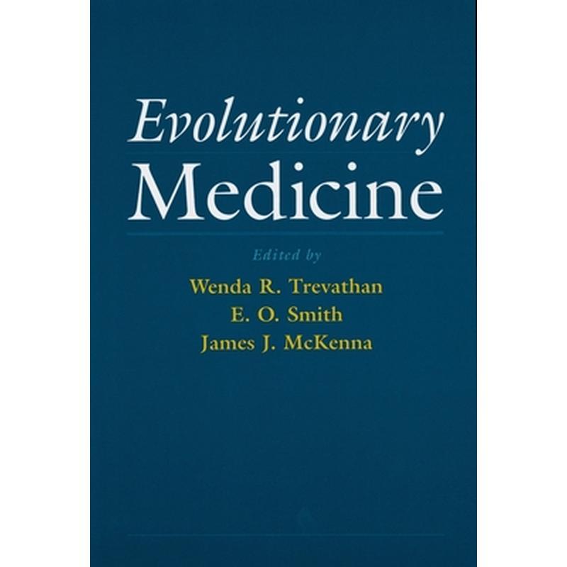 Evolutionary Medicine