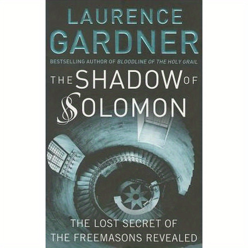 The Shadow of Solomon: The Lost Secret of the Freemasons Revealed