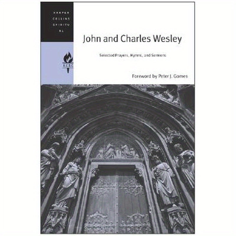 John and Charles Wesley: Selected Prayers, Hymns, and Sermons