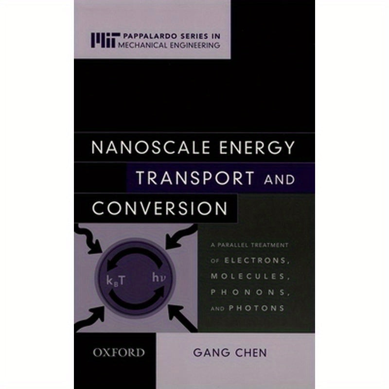 Nanoscale Energy Transport and Conversion: A Parallel Treatment of Electrons, Molecules, Phonons, and Photons