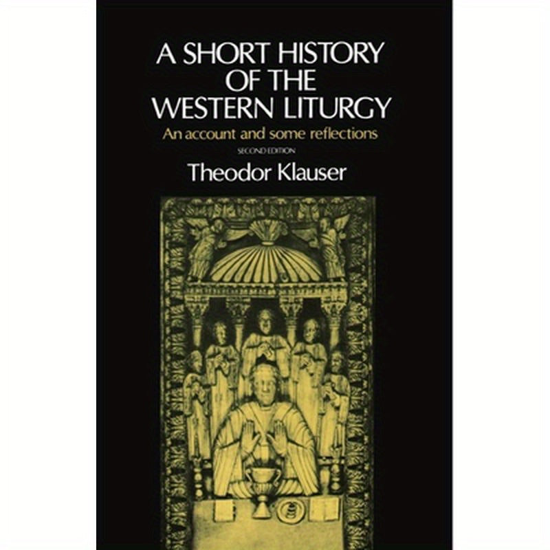 A Short History of the Western Liturgy