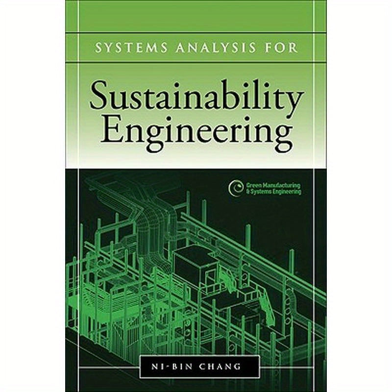 Systems Analysis for Sustainable Engineering: Theory and Applications
