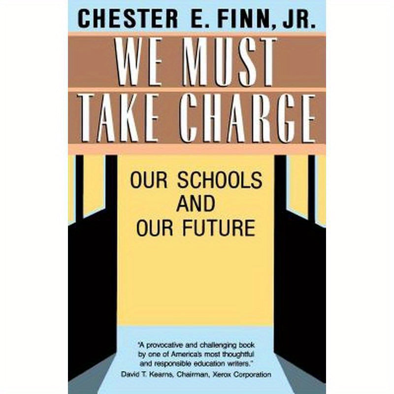 We Must Take Charge: Our Schools and Our Future