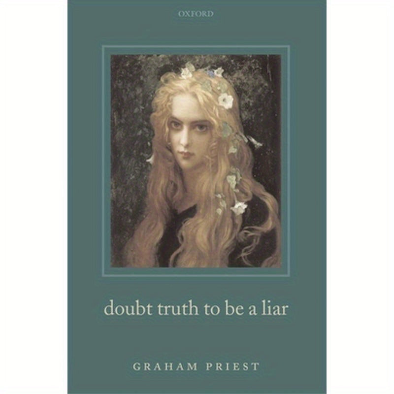 Doubt Truth to Be a Liar