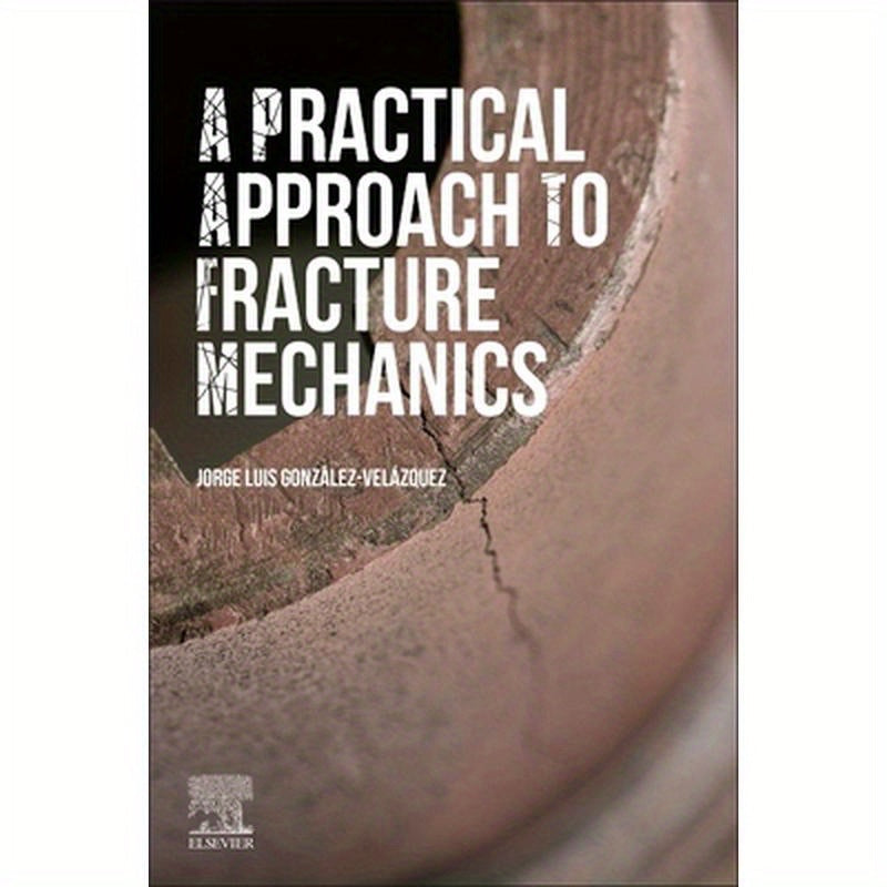 A Practical Approach to Fracture Mechanics