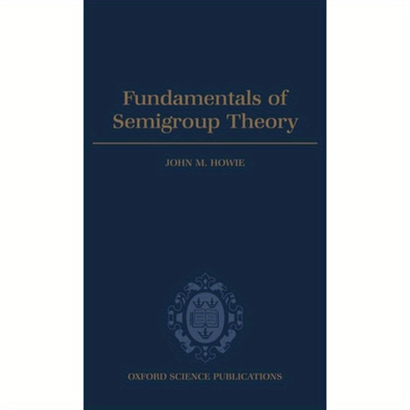 Fundamentals of Semigroup Theory