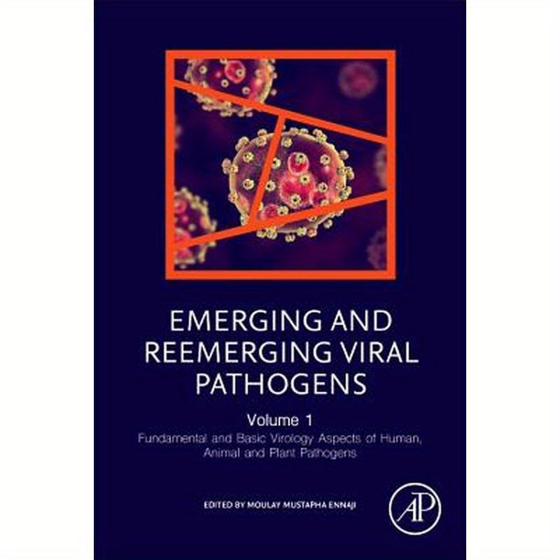 Emerging and Reemerging Viral Pathogens: Volume 1: Fundamental and Basic Virology Aspects of Human, Animal and Plant Pathogens