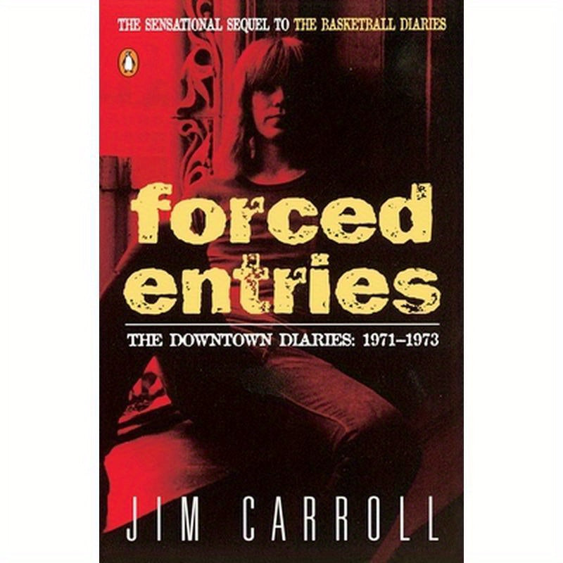 Forced Entries: The Downtown Diaries: 1971-1973