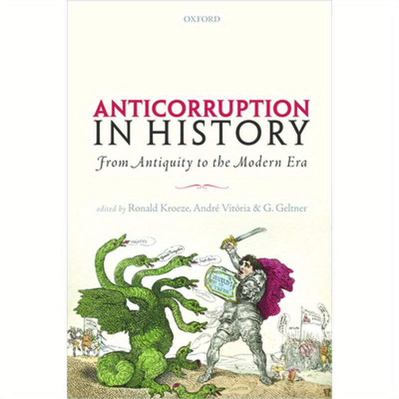 Anticorruption in History: From Antiquity to the Modern Era