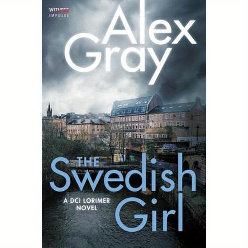 The Swedish Girl: A DCI Lorimer Novel