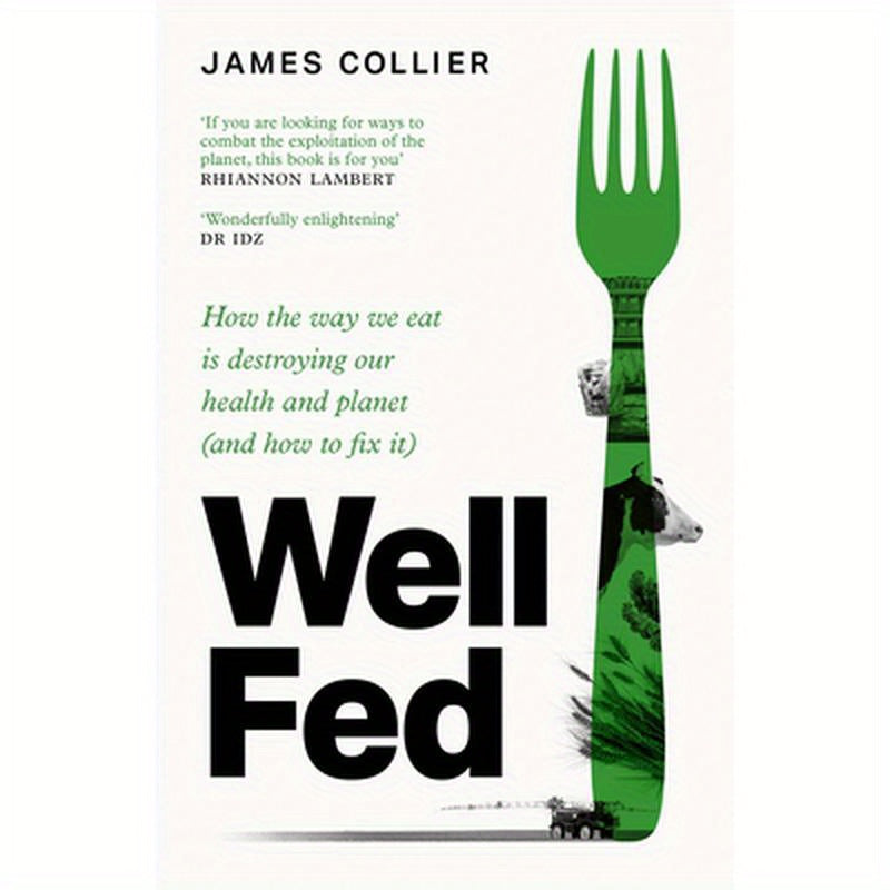 Well Fed: How Modern Diets Are Failing Us (and What We Can Do about It)