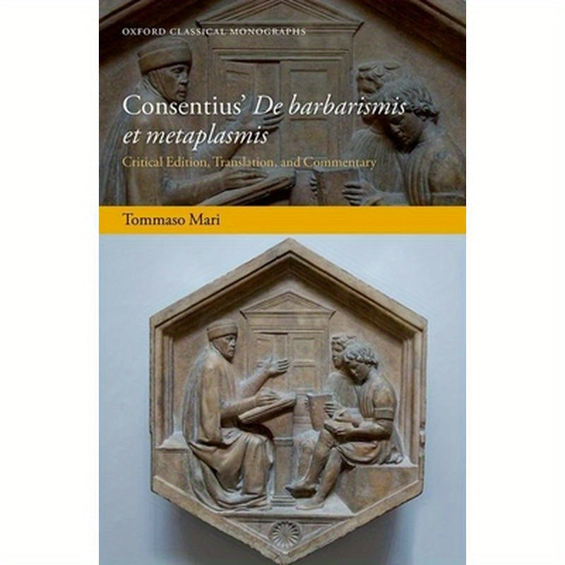 Consentius' de Barbarismis Et Metaplasmis: Critical Edition, Translation, and Commentary