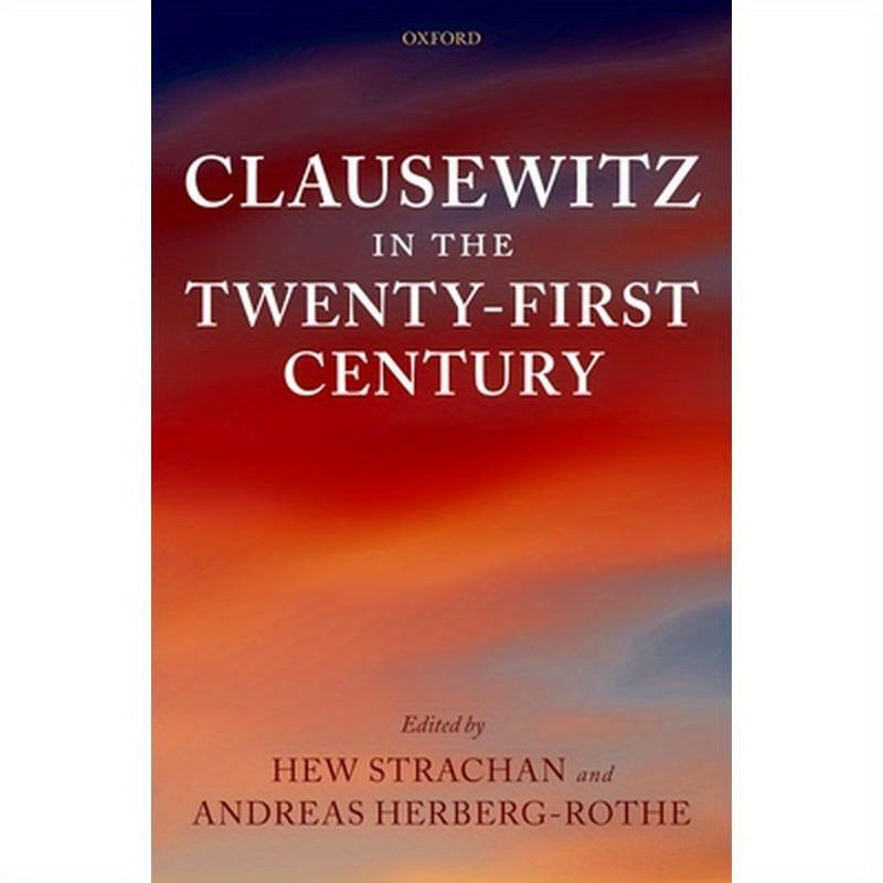 Clausewitz in the Twenty-First Century