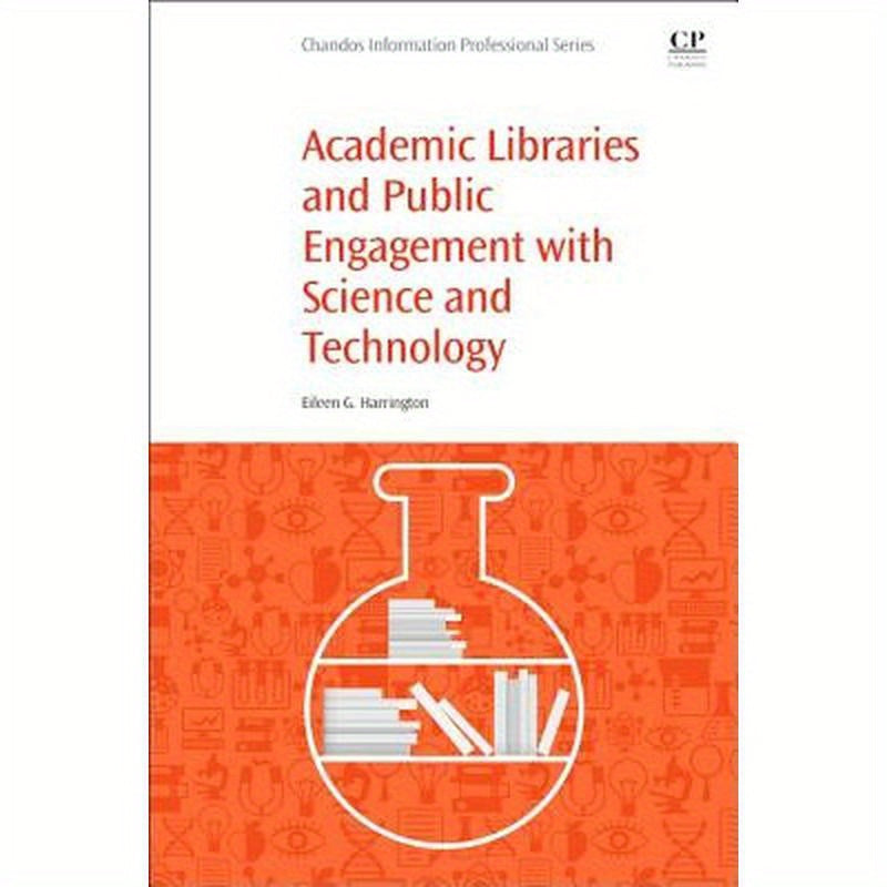 Academic Libraries and Public Engagement with Science and Technology