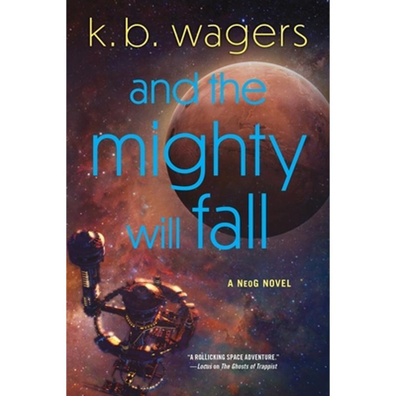 And the Mighty Will Fall: A Neog Novel
