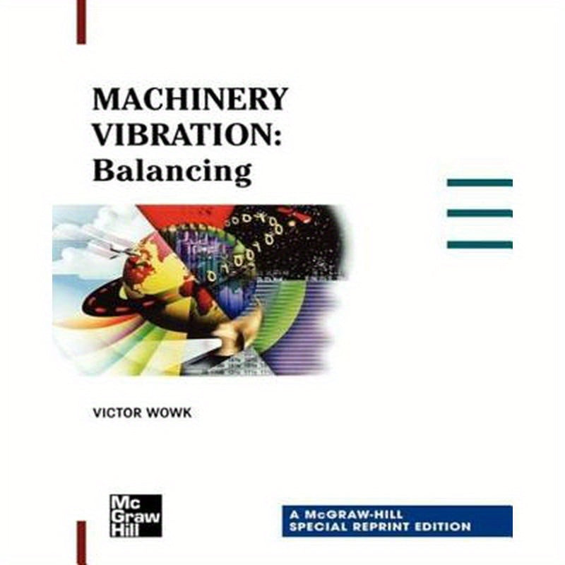 Machinery Vibration: Balancing, Special Reprint Edition