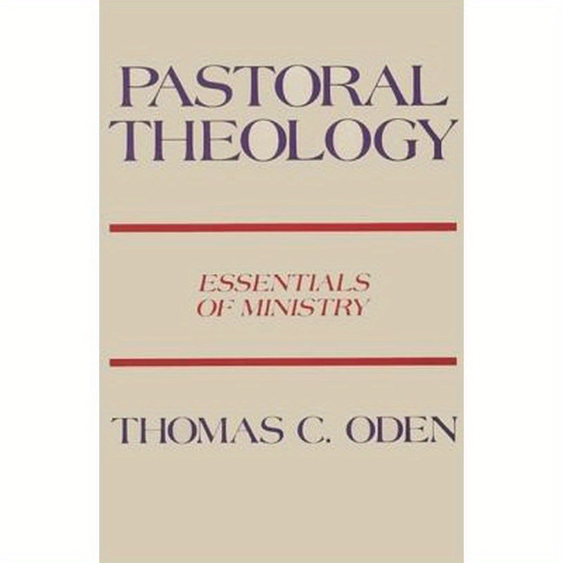 Pastoral Theology: Essentials of Ministry