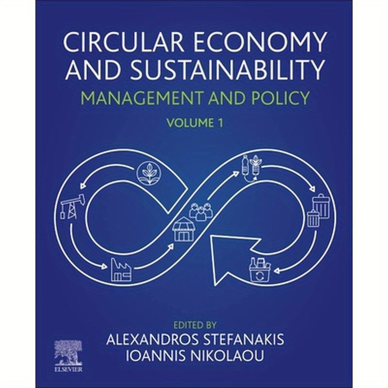 Circular Economy and Sustainability: Volume 1: Management and Policy