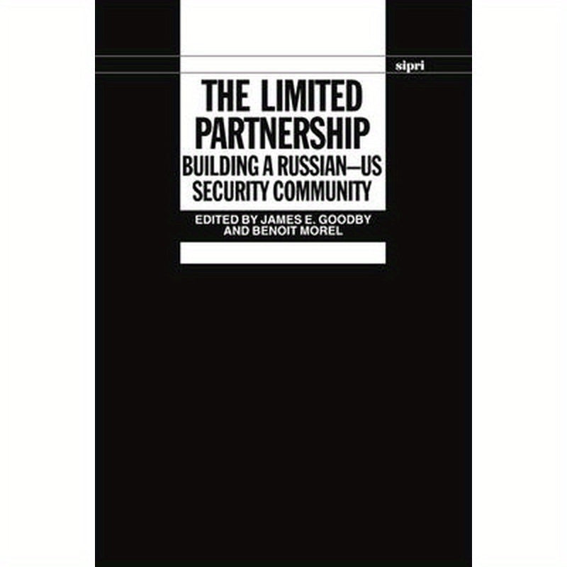 The Limited Partnership: Building a Russian-Us Security Community