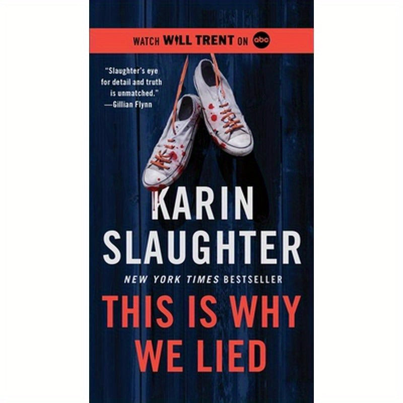 This Is Why We Lied: A Will Trent Thriller