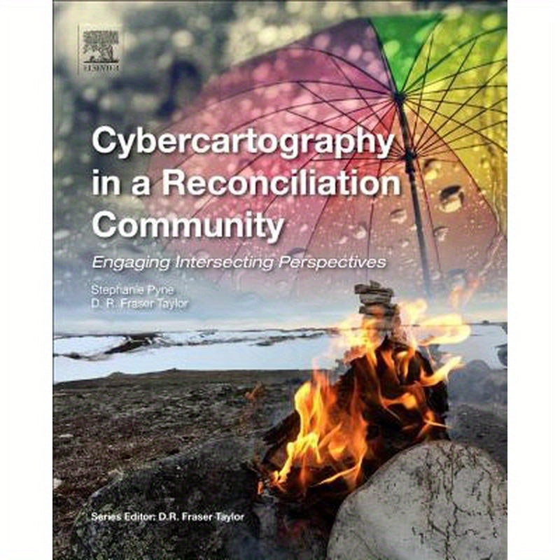 Cybercartography in a Reconciliation Community: Engaging Intersecting Perspectives Volume 8