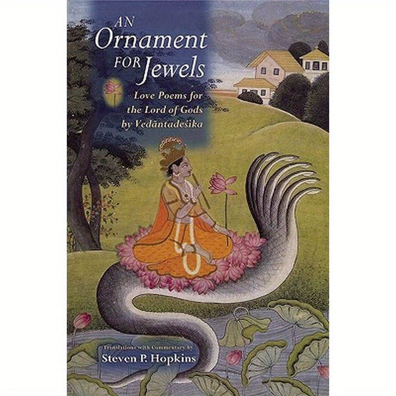 An Ornament for Jewels: Love Poems for the Lord of Gods, by Venkatesa