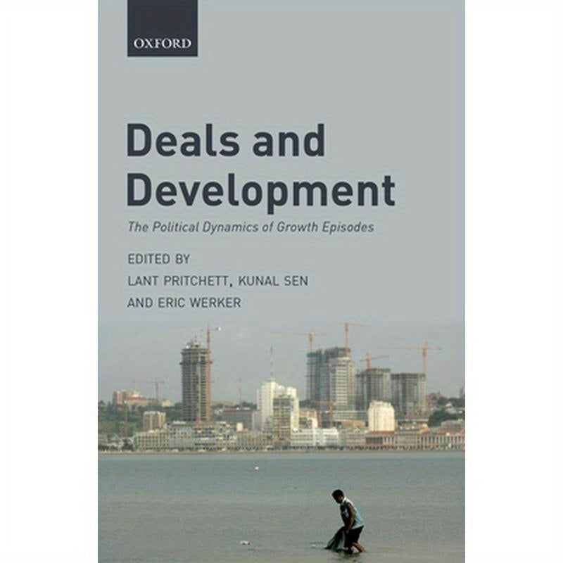 Deals and Development: The Political Dynamics of Growth Episodes