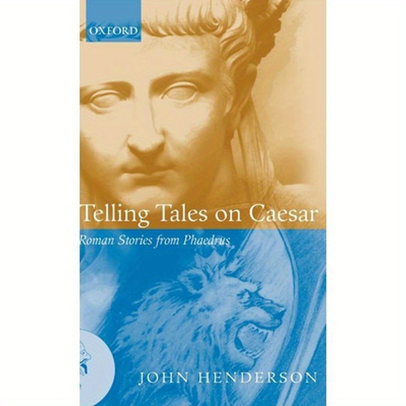 Telling Tales on Caesar: Roman Stories from Phaedrus