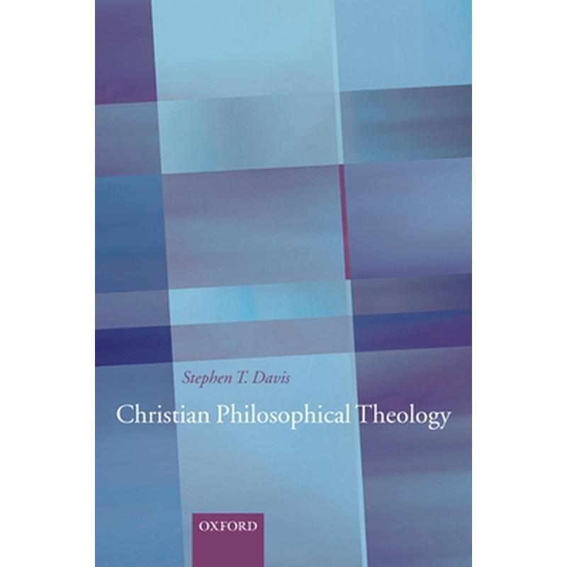 Christian Philosophical Theology