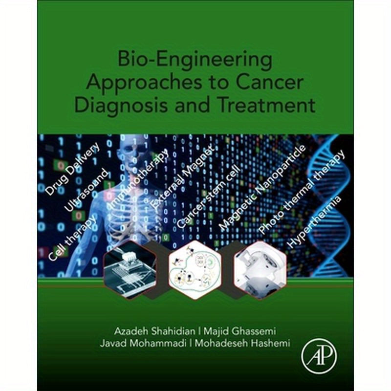 Bio-Engineering Approaches to Cancer Diagnosis and Treatment