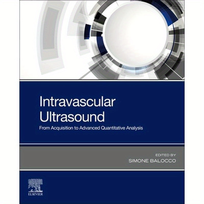 Intravascular Ultrasound: From Acquisition to Advanced Quantitative Analysis