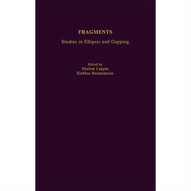 Fragments: Studies in Ellipsis and Gapping