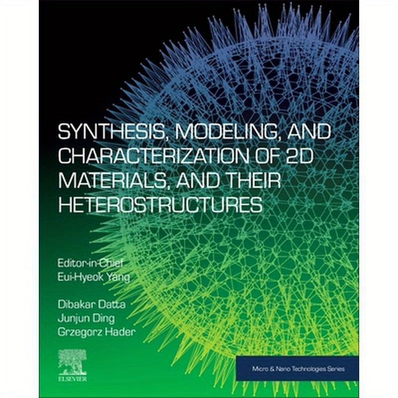 Synthesis, Modelling and Characterization of 2D Materials and Their Heterostructures