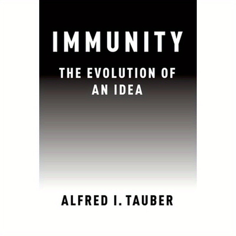 Immunity: The Evolution of an Idea