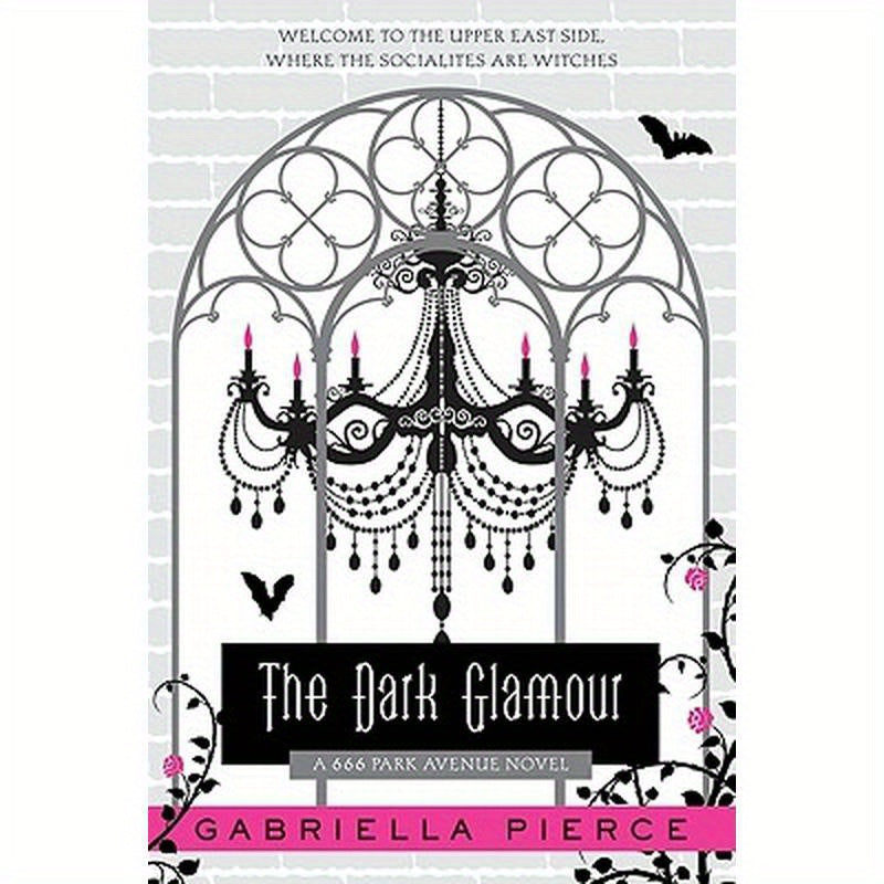 The Dark Glamour: A 666 Park Avenue Novel