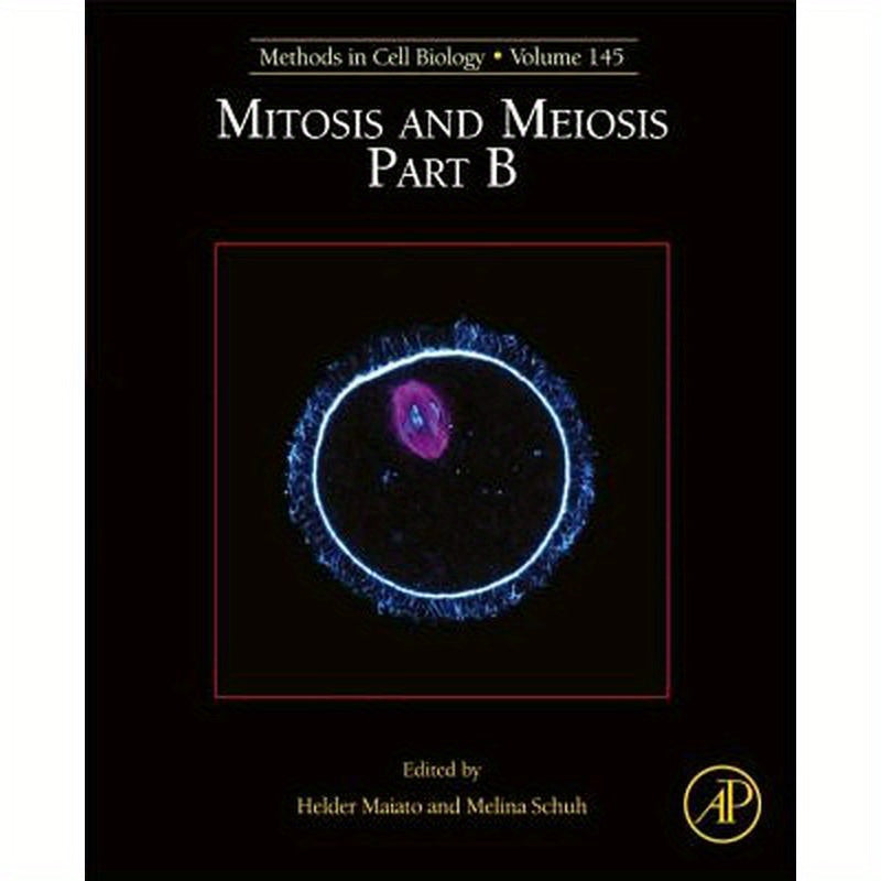 Mitosis and Meiosis Part B: Volume 145